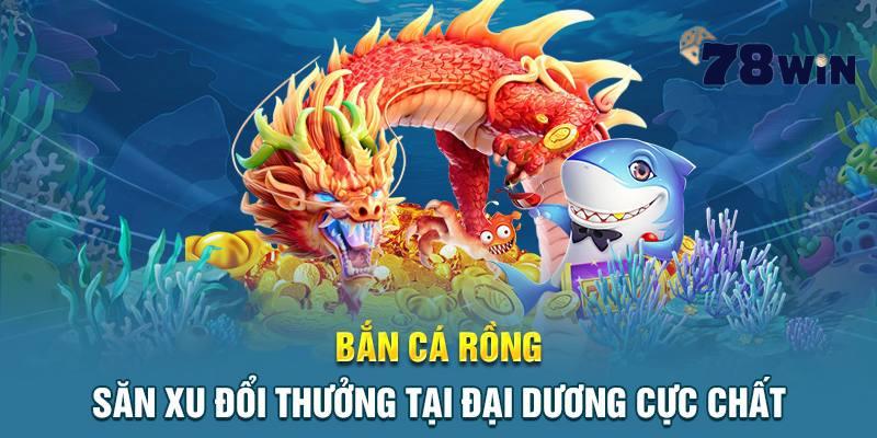 Bí quyết chơi bắn cá Rồng dễ thắng