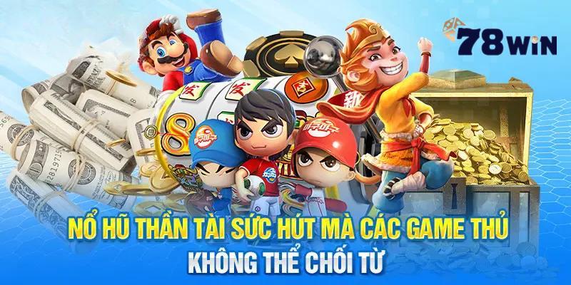 Những ưu điểm nổi trội của game