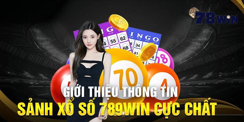 Sảnh xổ số 78WIN sở hữu nhiều loại hình đa dạng